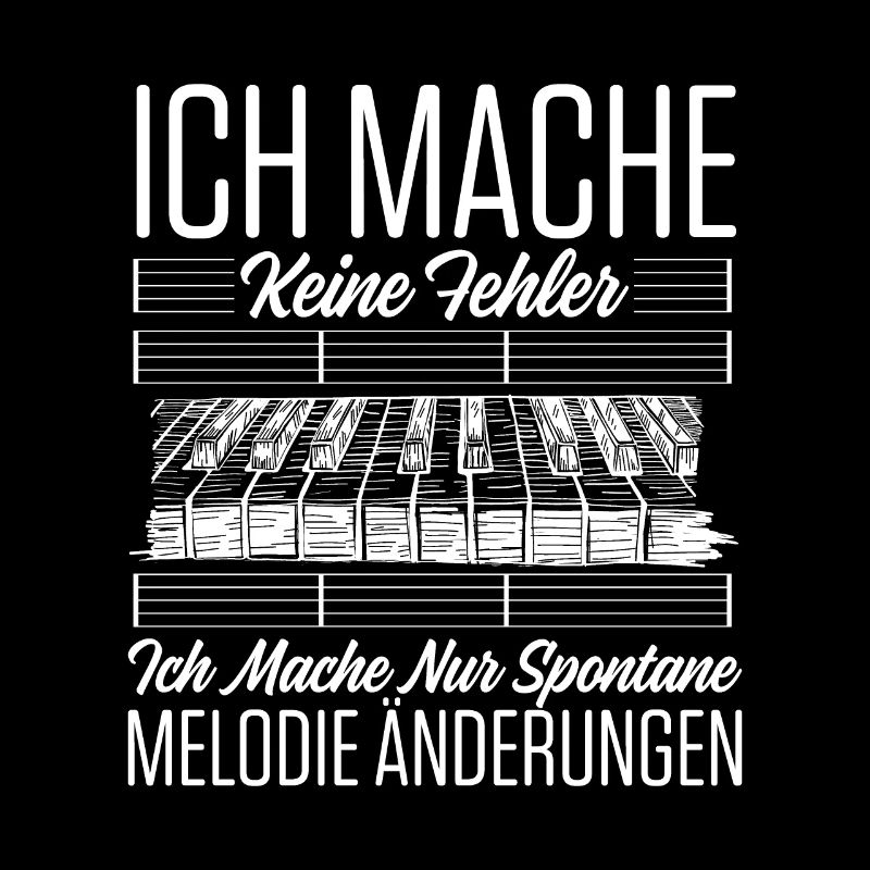 Ich Mache Keine Fehler Ich Mache Nur Spontane Melo