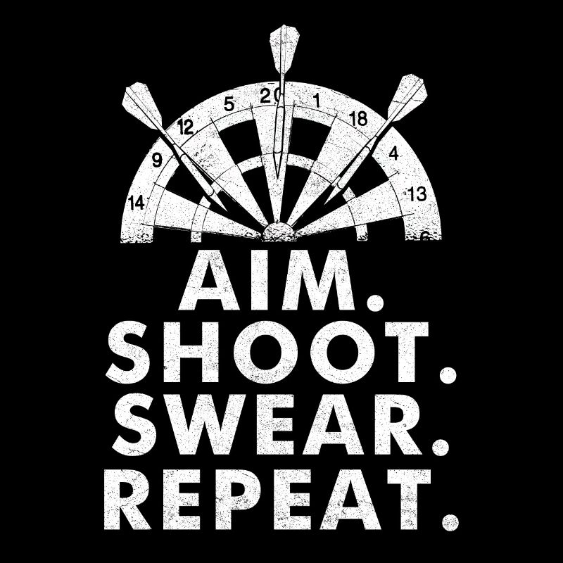 Aim Shoot Swear repeat - Dart Spruch Spieler