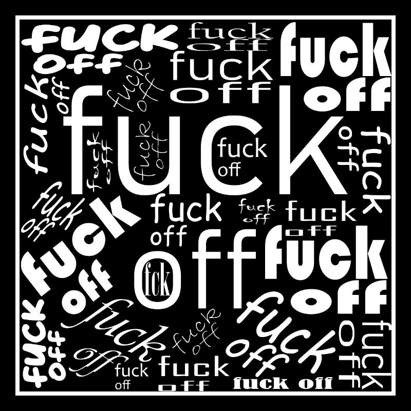 fuck off