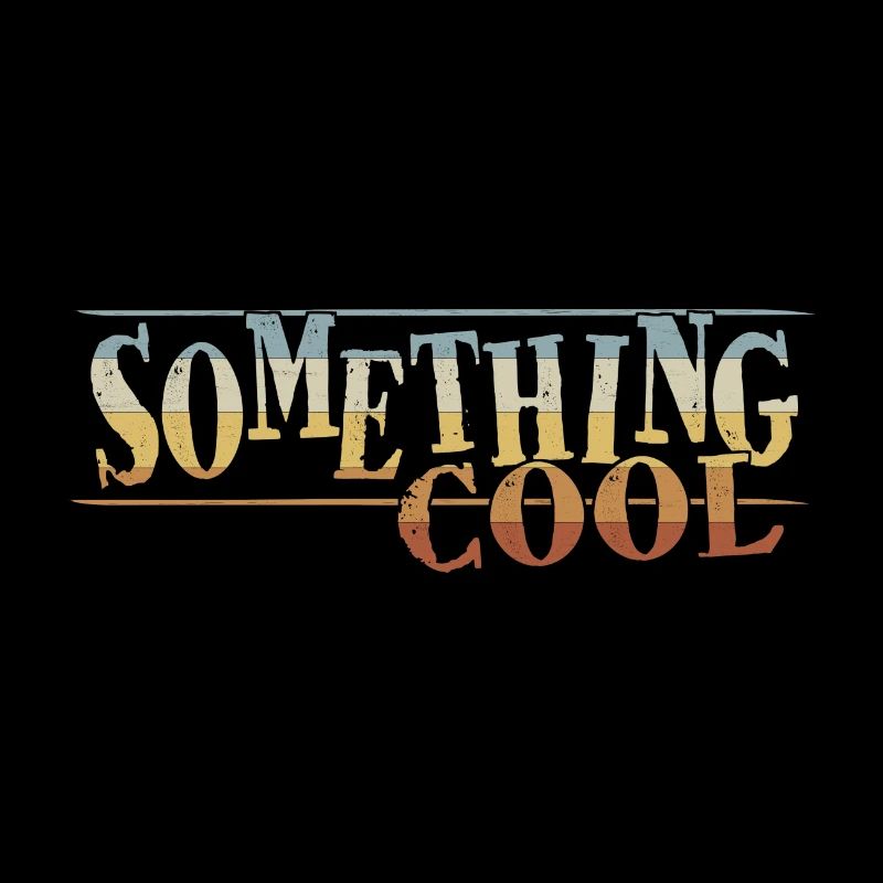 Something Cool Something Cool Retro Saying