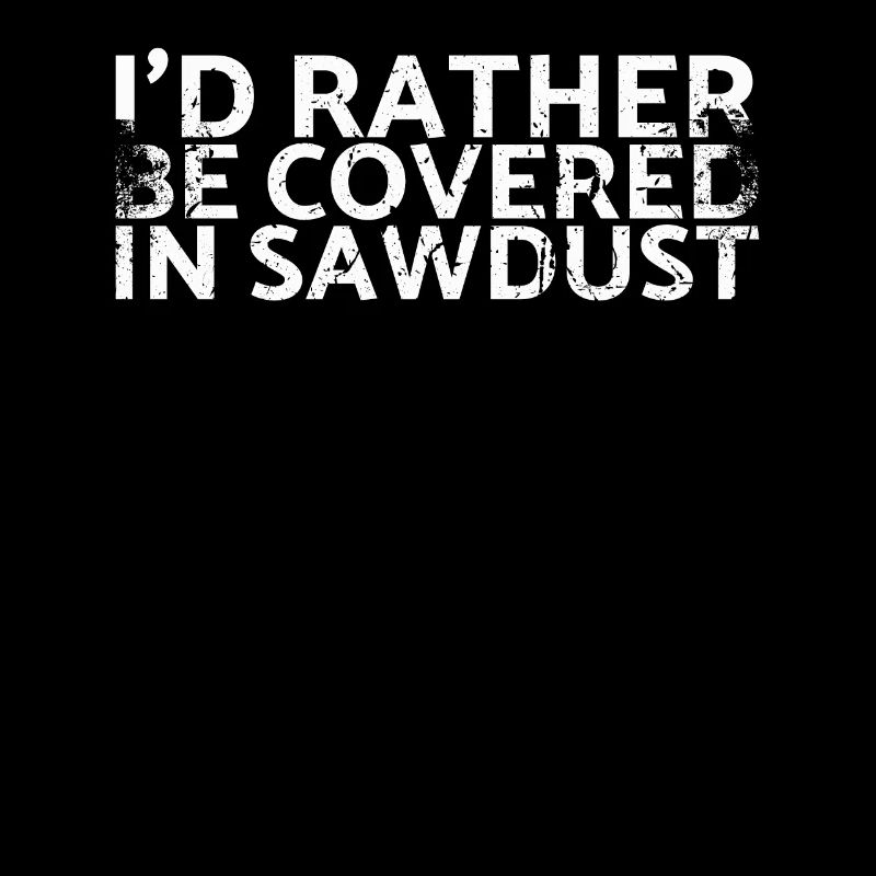 I would rather use sawdust for carpenters