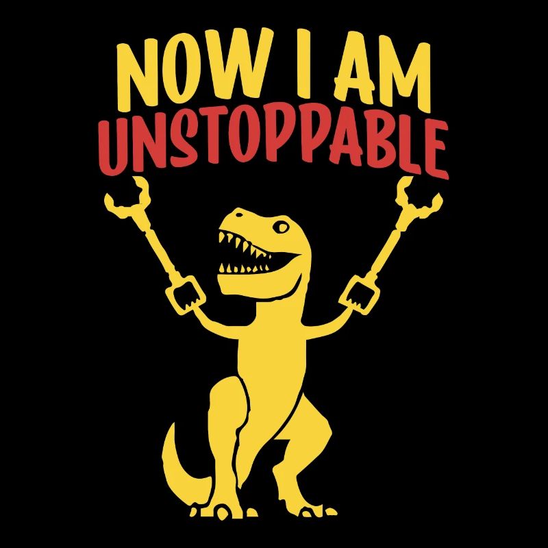 Retro Now I Am Unstoppable Funny T-Rex Dinosaur