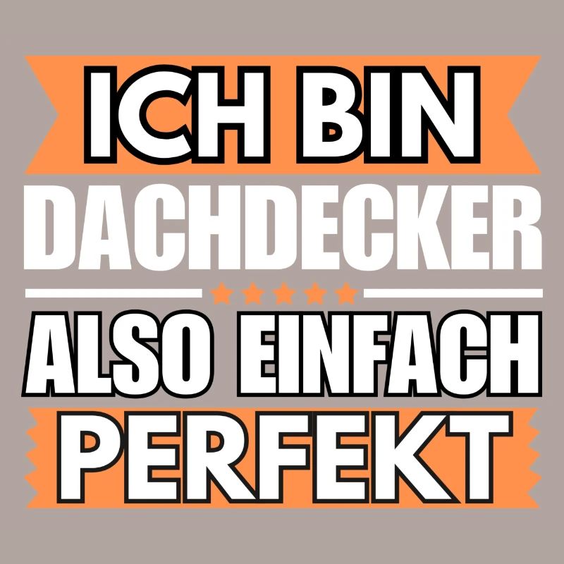 Einfach ein Perfekter Dachdecker