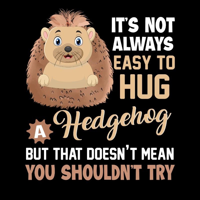 It's not easy to hug a hedgehog