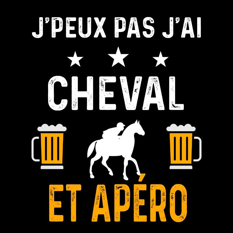 je peux pas j'ai cheval cavalier et apéro cheval
