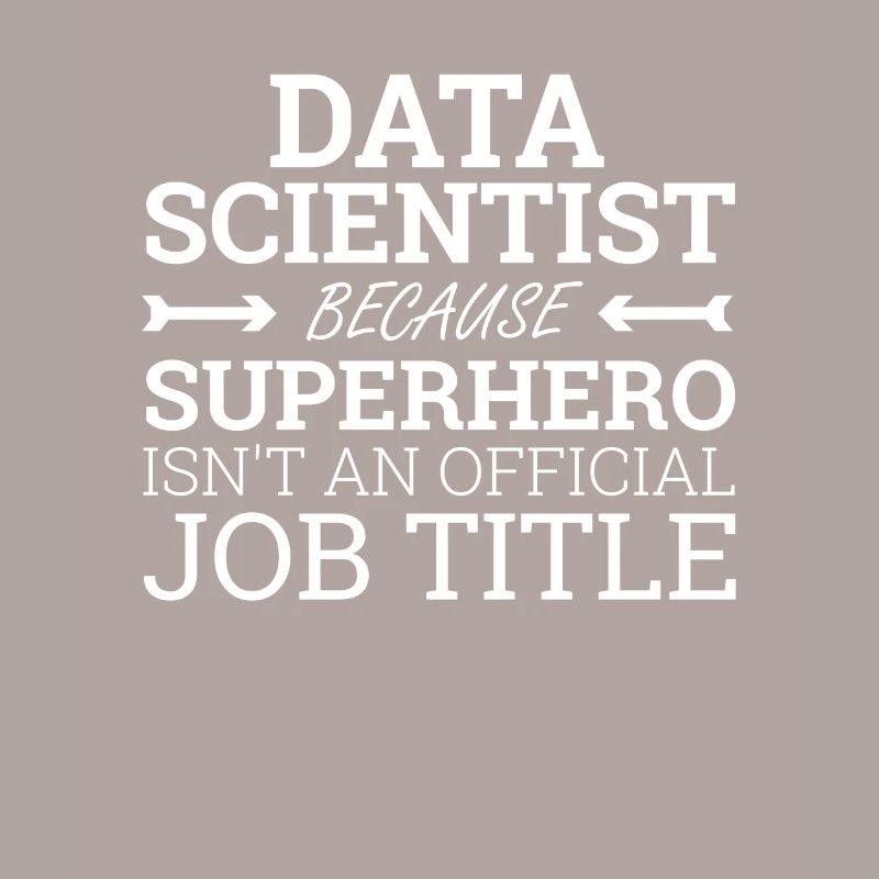 « Data Scientist Superhero | Data Scientist »