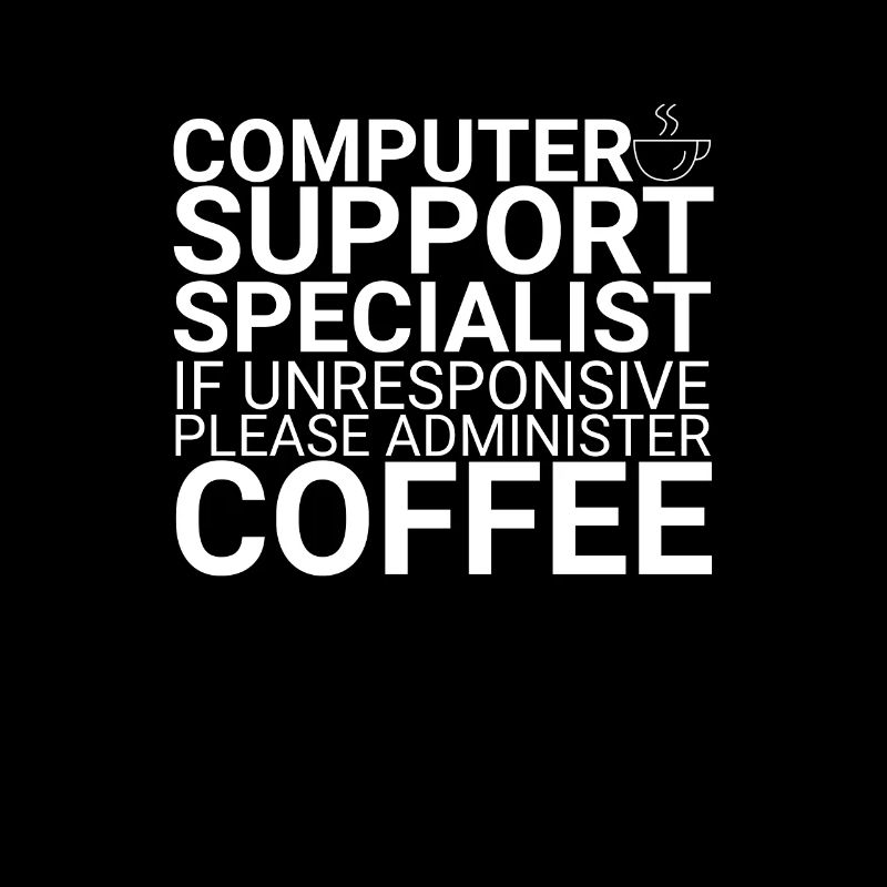 "Computer Support Specialist Coffee | IT Support"