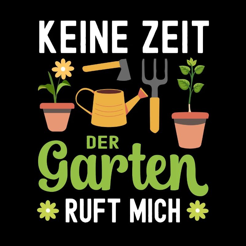 Gärtnerin Gärtner Kleingärtner Gartenarbeit Spruch
