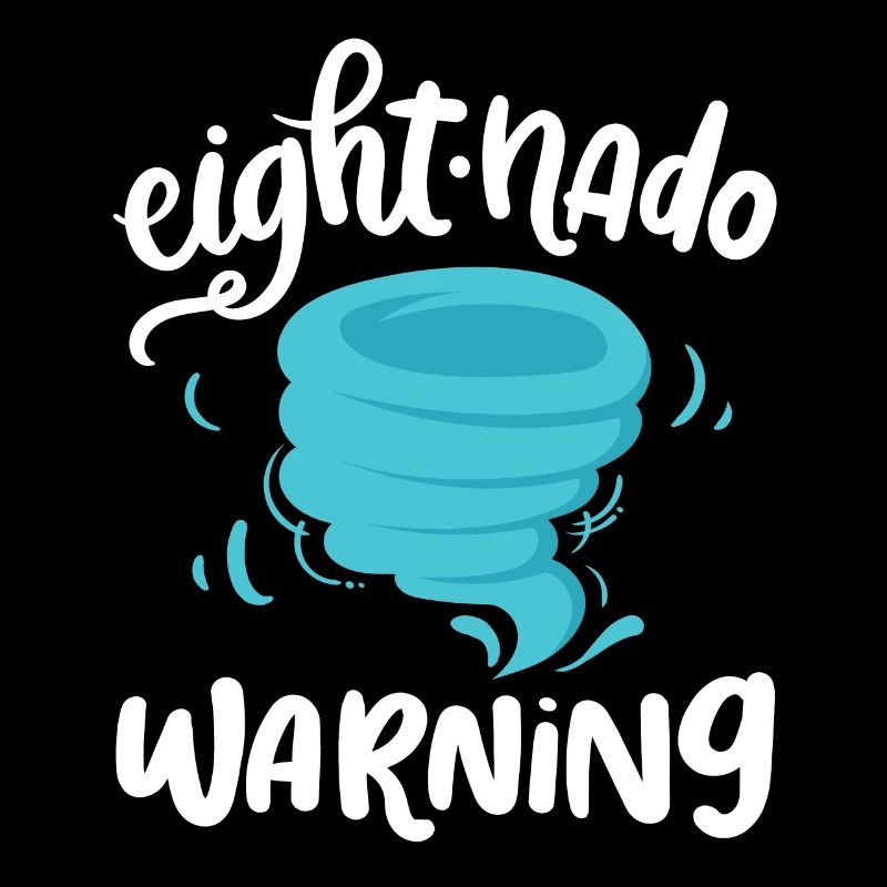 Eight-nado warning 8th birthday | Tornado