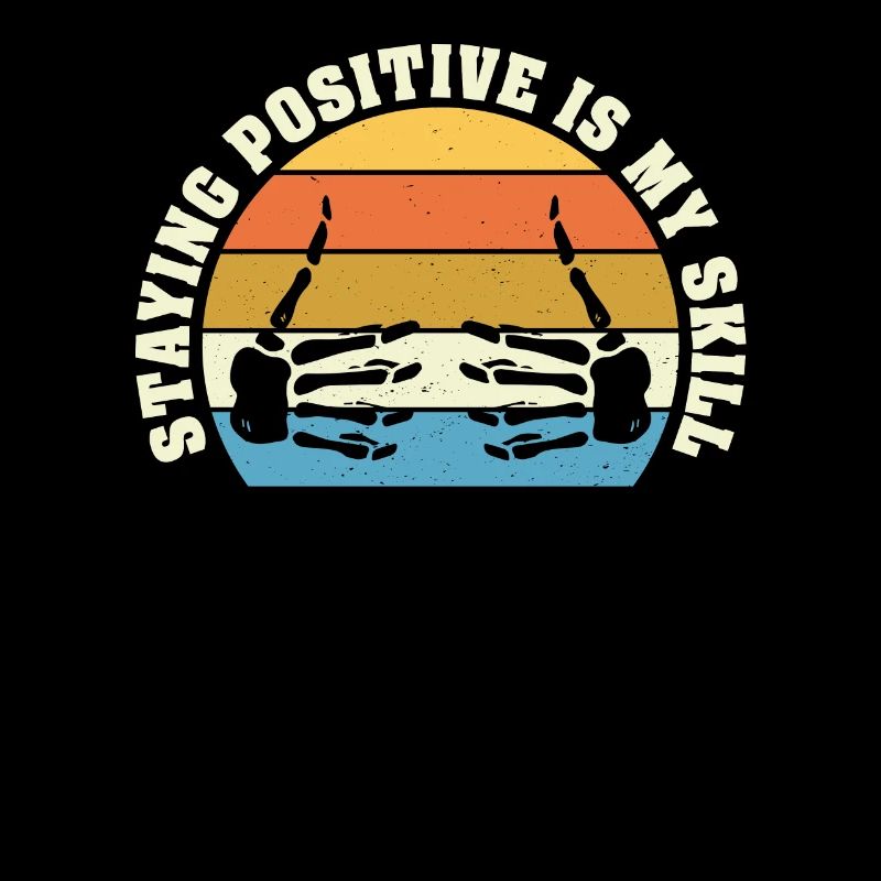 Rester positif est ma compétence