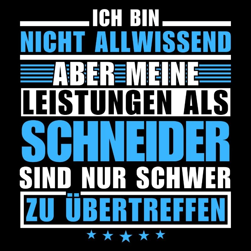 Unübertroffene Leistung als Schneider