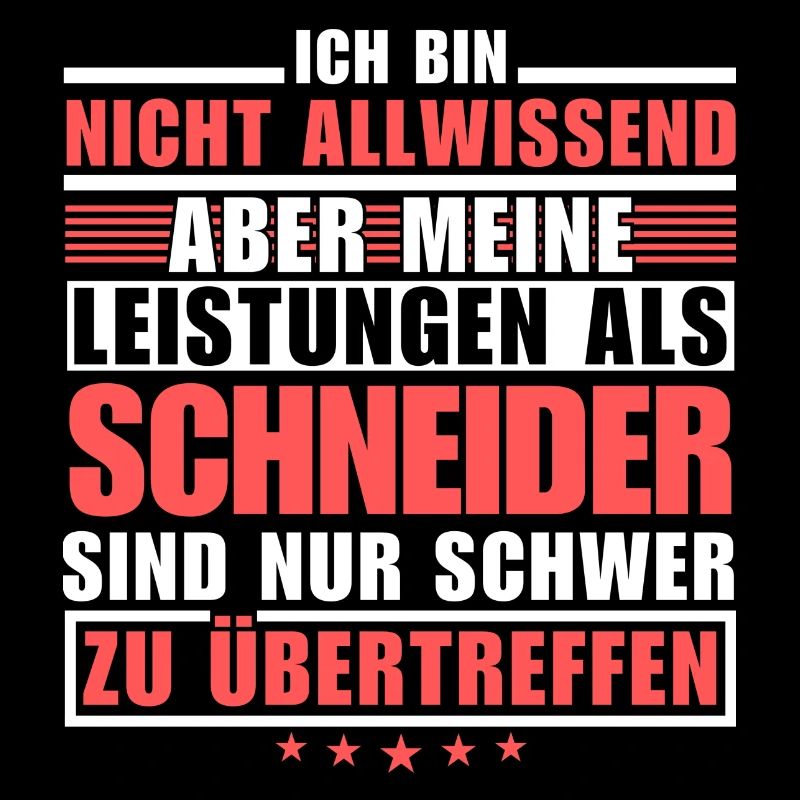 Unübertroffene Leistung als Schneider