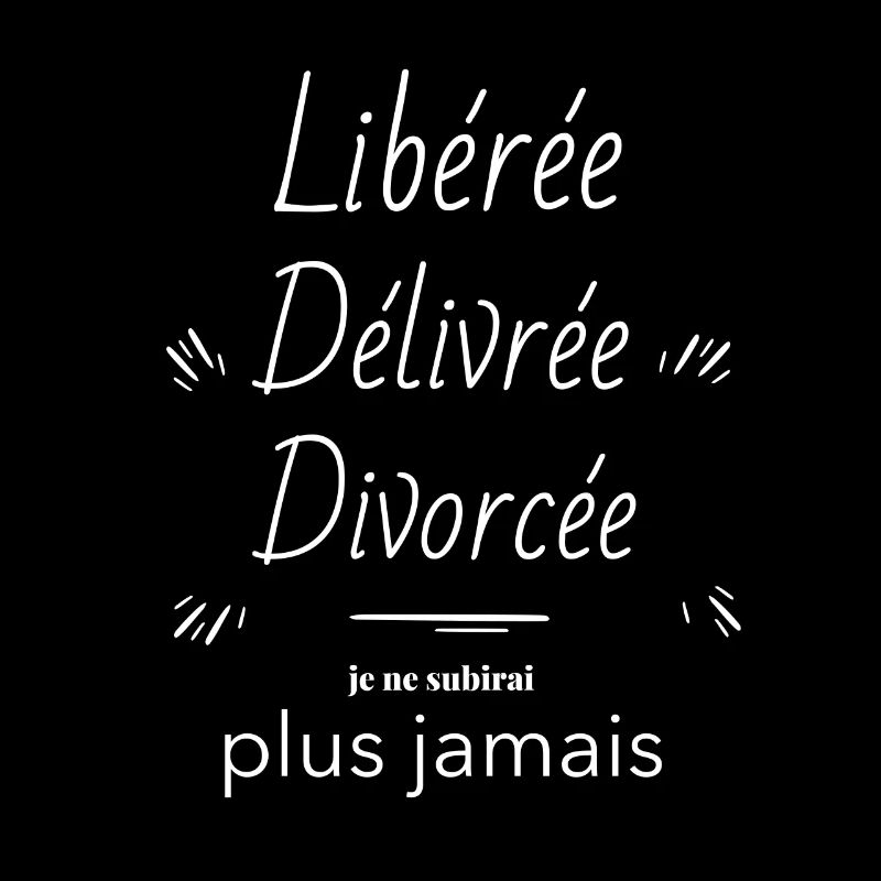 Libérée Délivrée Divorcée