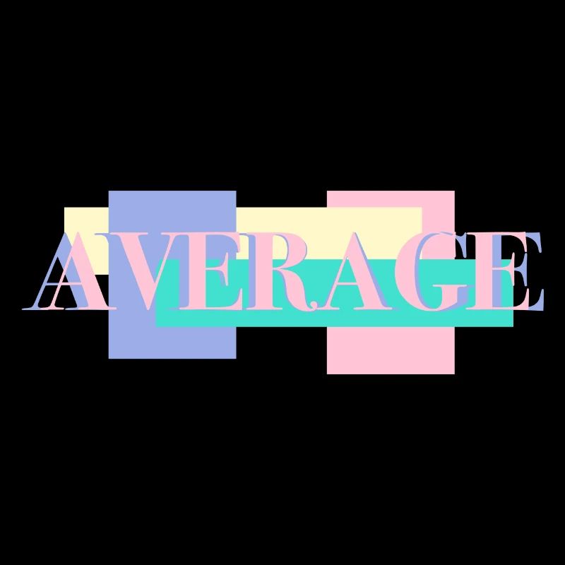 Retro Vaporwave 90's design with "Average" print