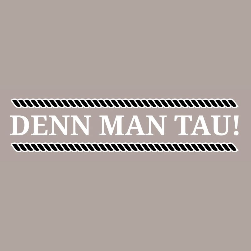 Northern German Because Man Tau saying Low German