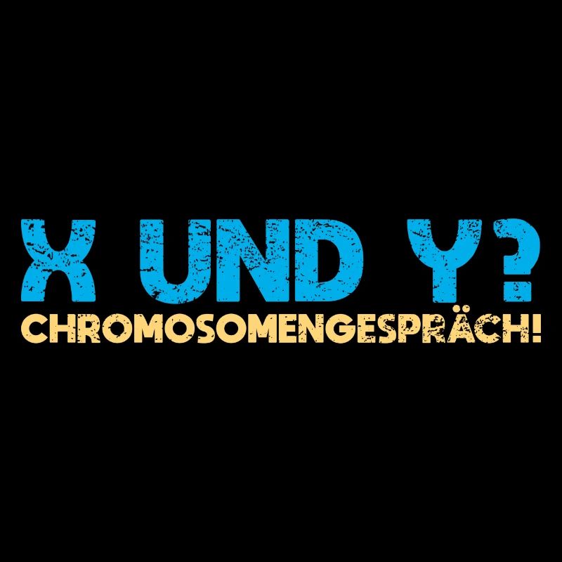 X Und Y? Chromosomengespräch!