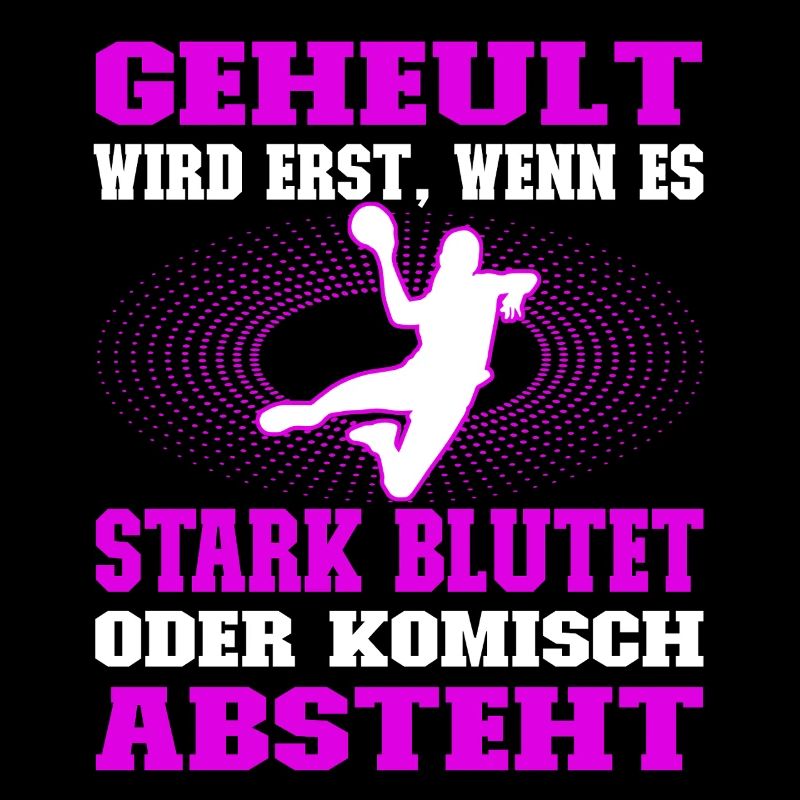 Handball - Geheult wird erst wenn es blutet