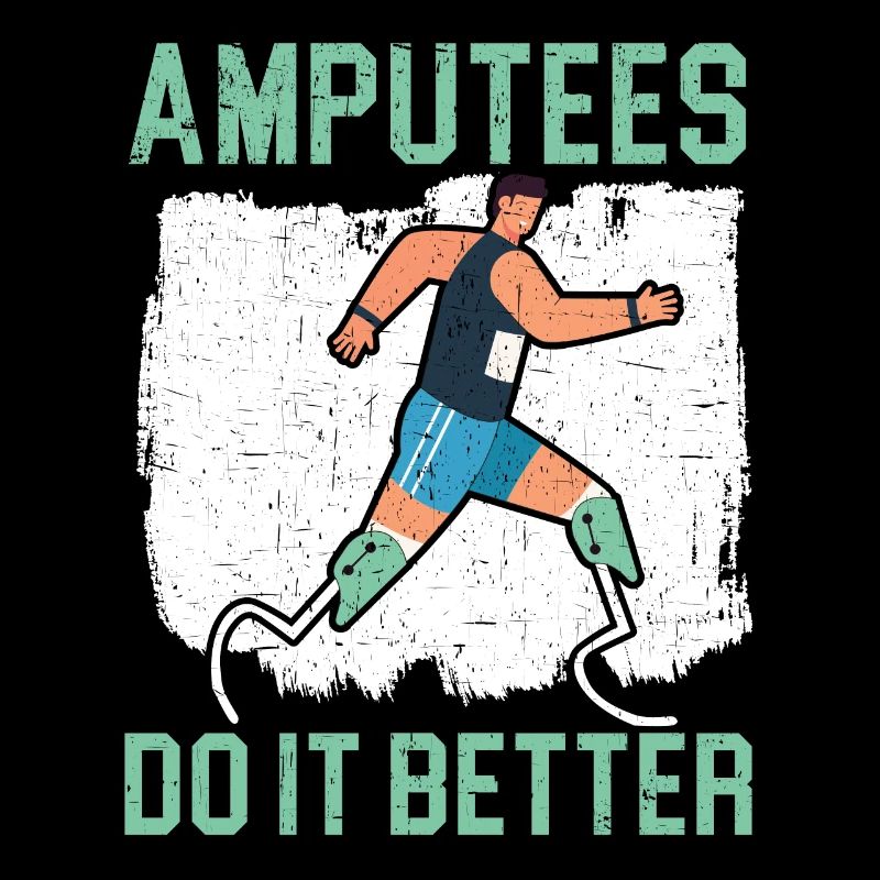 Amputees Do It Better Disabled Amputated Amputee