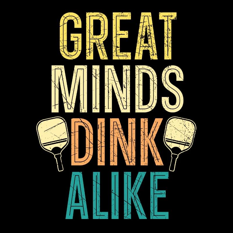 Great Minds Dink Alike Paddle Sport Pickleball
