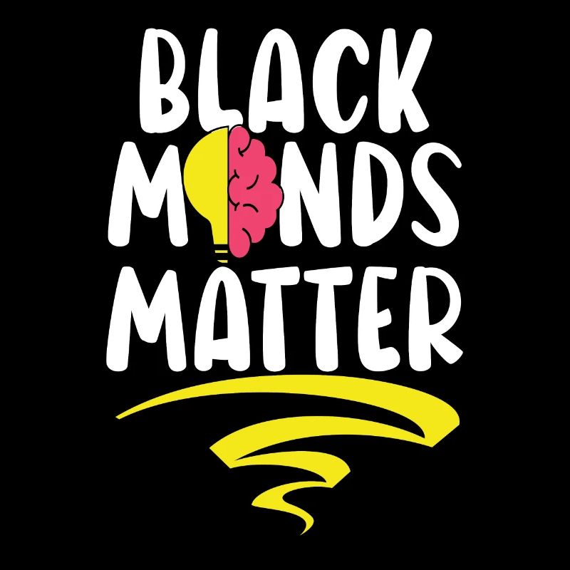 Black Minds Matter Black History Monat Black Pride