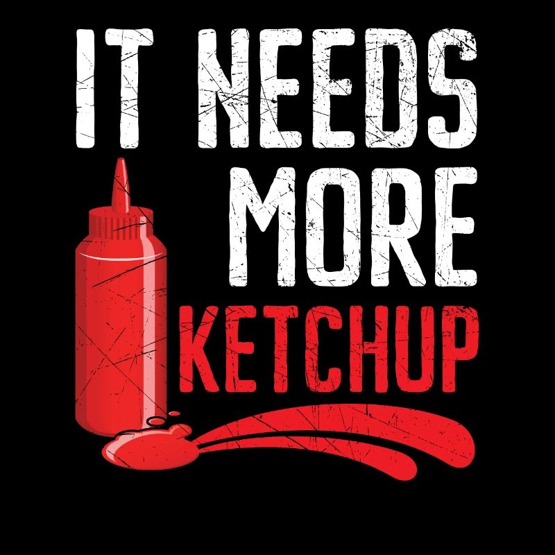 It Needs More Ketchup King Ketchup Queen