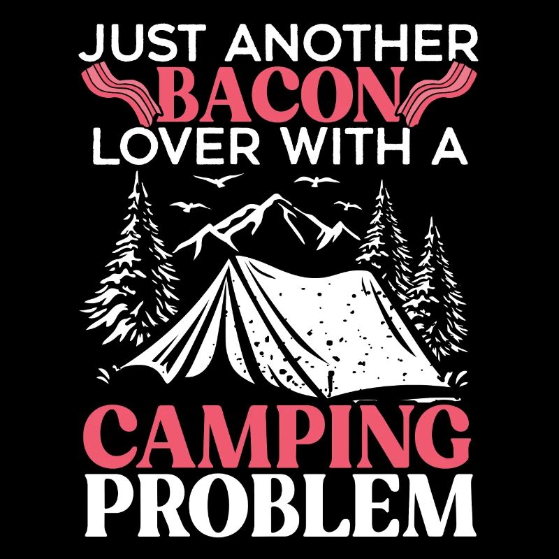 Camping Et Bacon Viande Camp Camper J’Aime Bacon