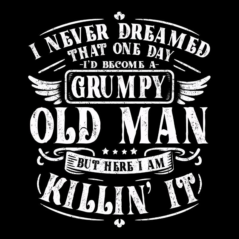 Opa Großvater Rentner Become A Grumpy Old Man