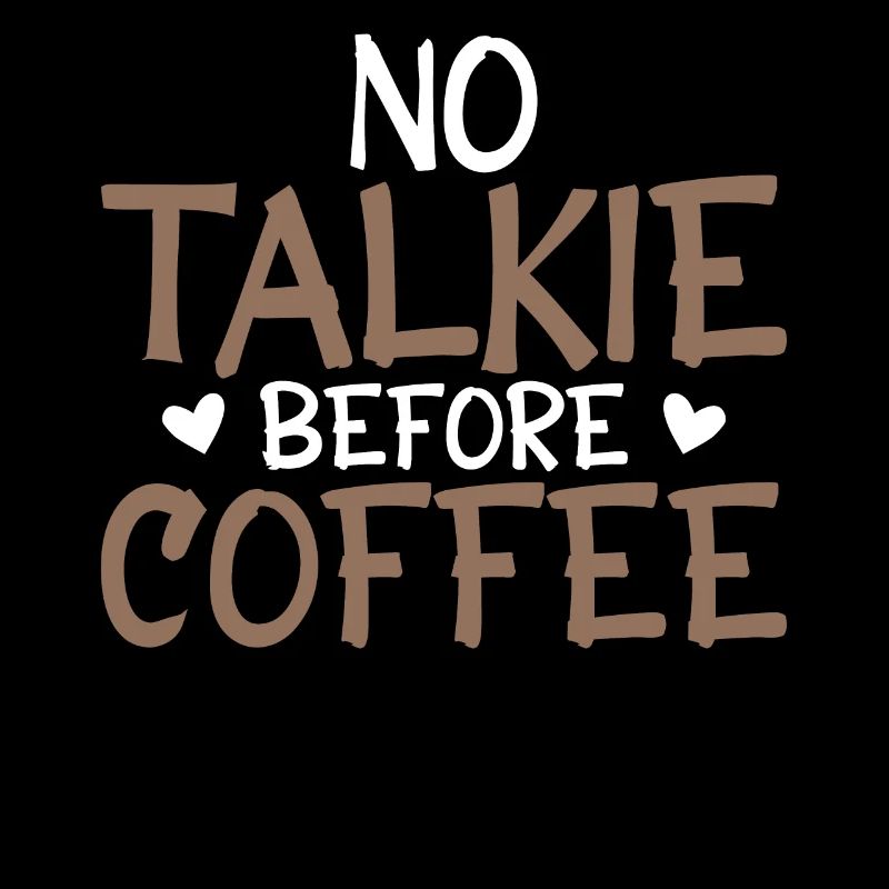 Pas de talkie avant le café - amateurs de café