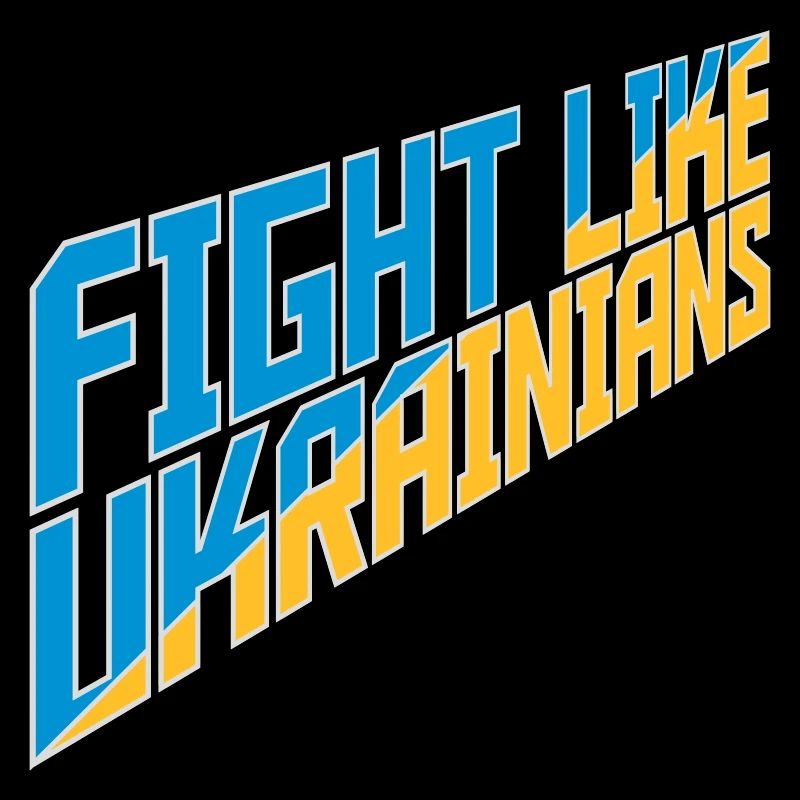 fight like ukrainians Zitat