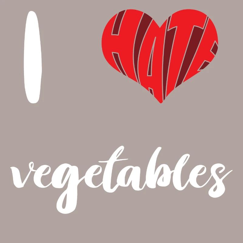 Hate Vegetables Stop Hate Anti Hate