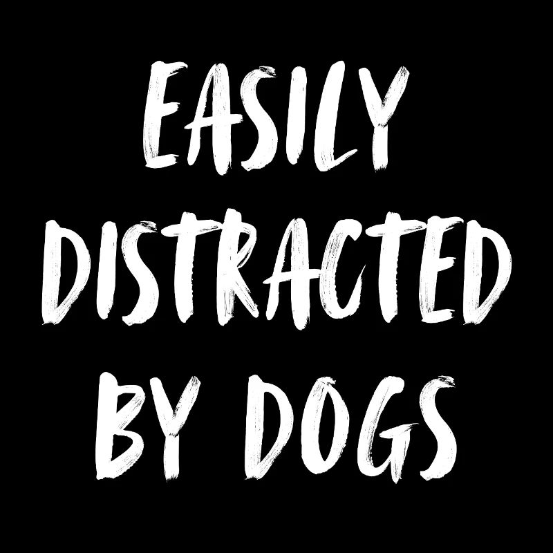 Easily distracted by dogs.