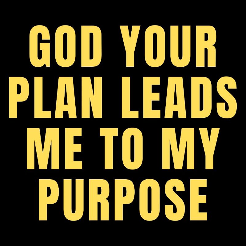 God Your Plan Leads Me To My Purpose - Christian