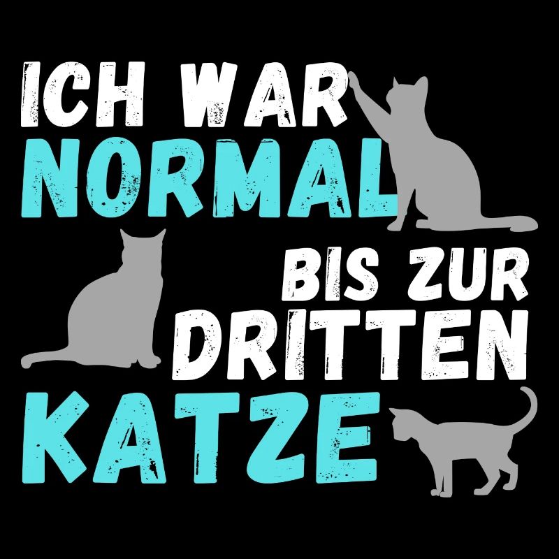 Ich war normal bis zur dritten Katze | Geschenk