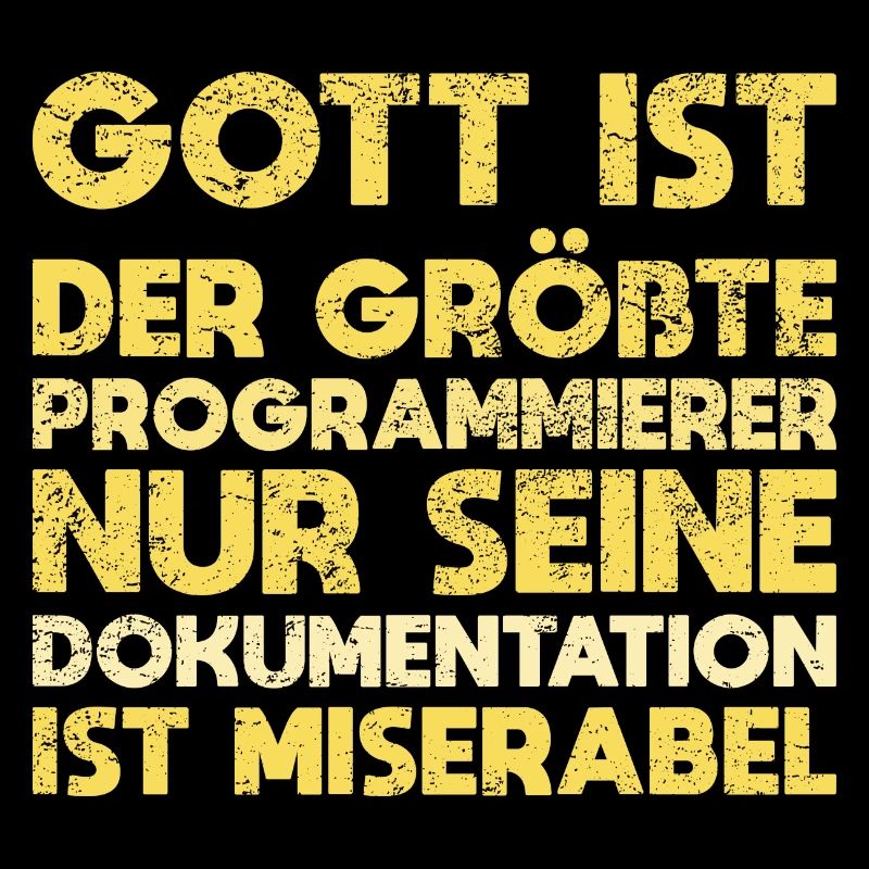 Gott Ist Der Größte Programmierer, Nur Seine...