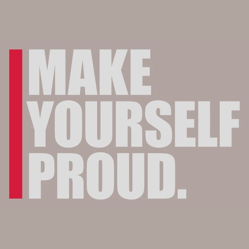 make yourself proud quote