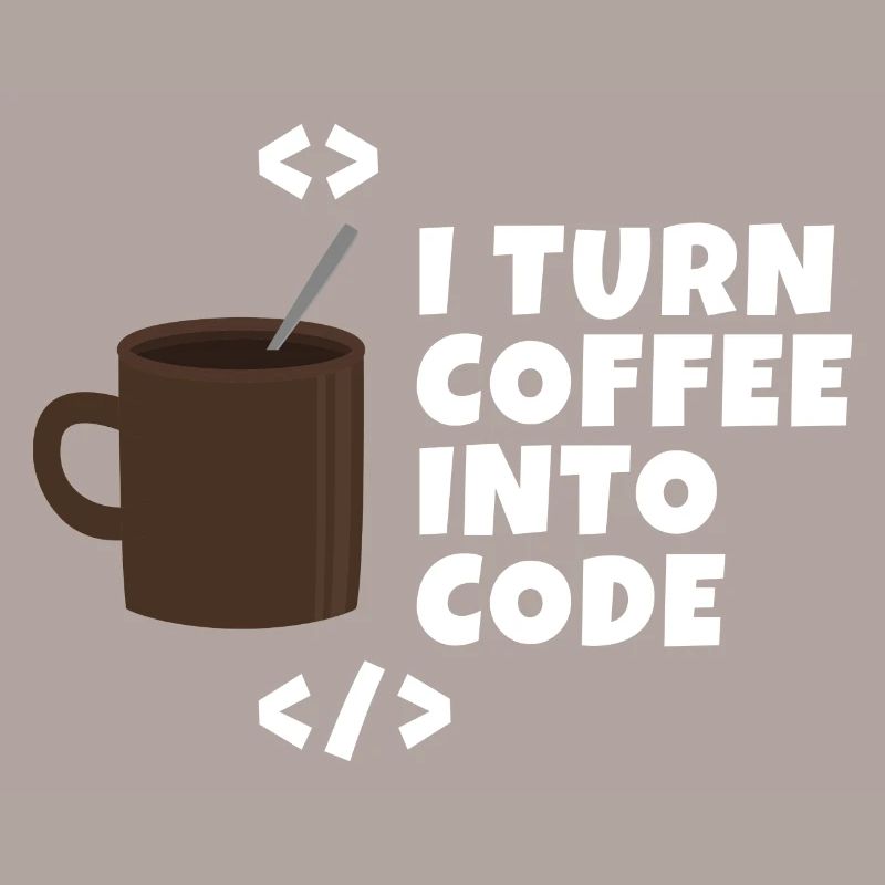 I turn coffee into code Programmierer Entwickler