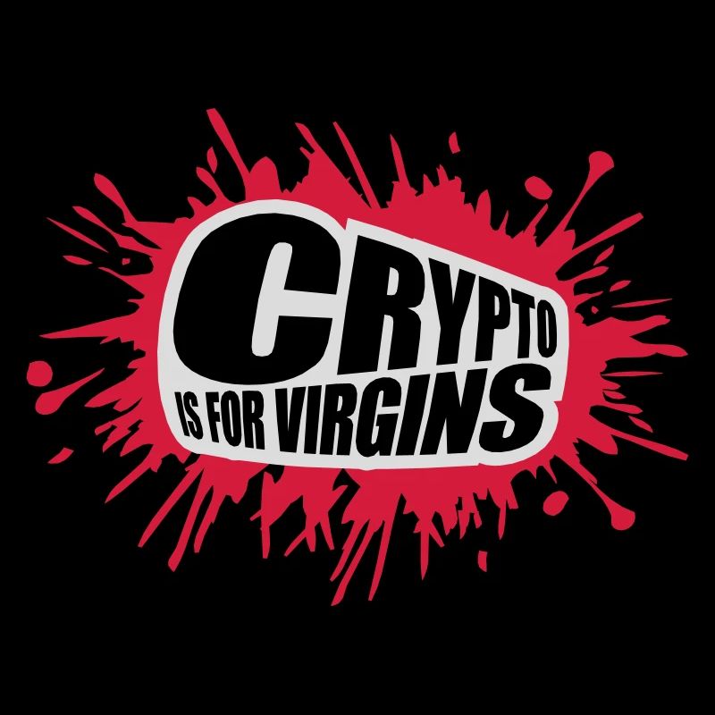 crypto is for virgins