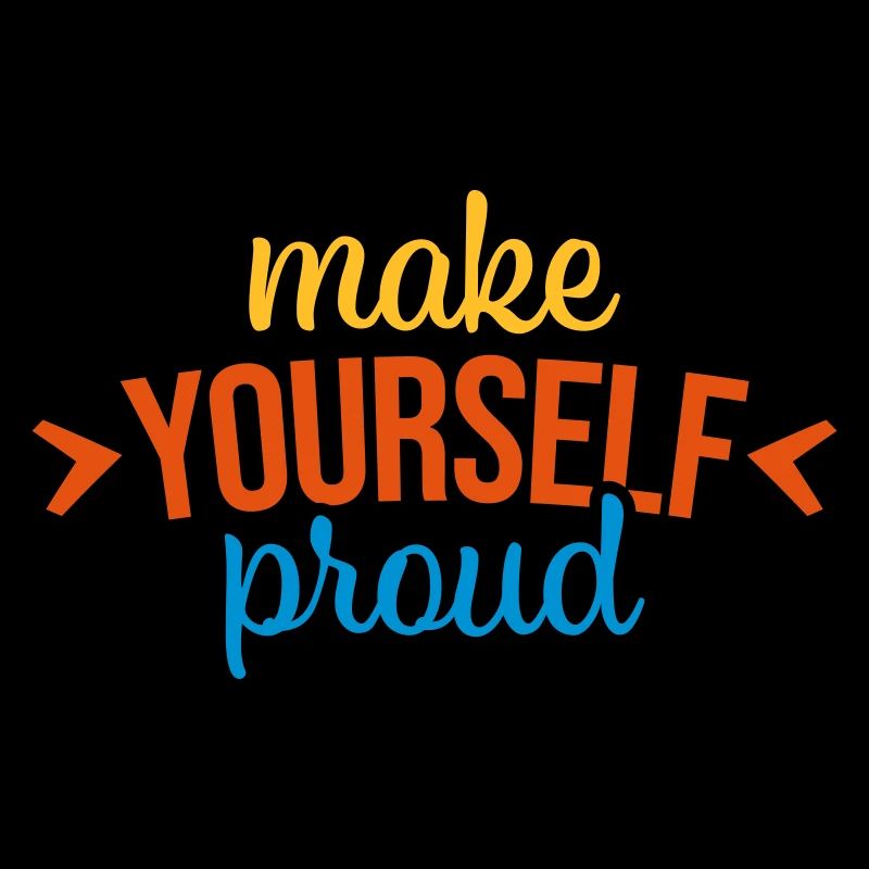 make yourself proud quote