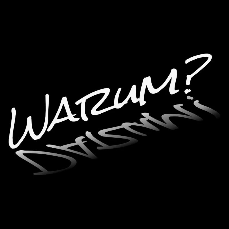 Warum?