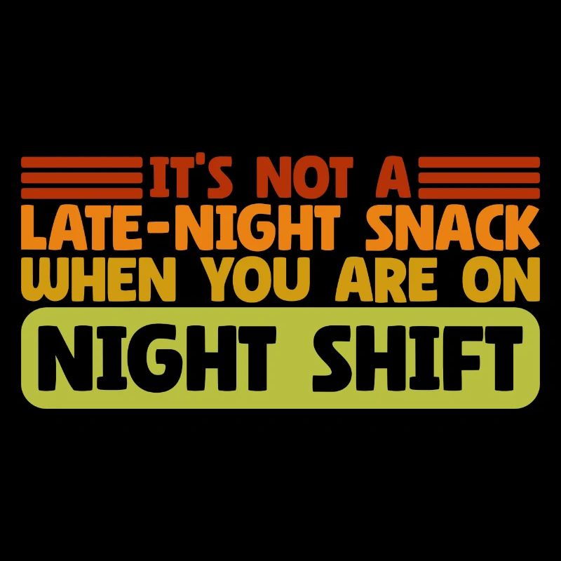 Collation de fin de soirée Sarcastique Night Shift