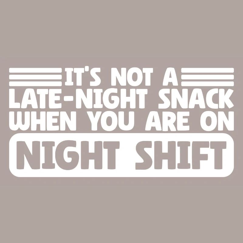 Collation de fin de soirée Sarcastique Night Shift