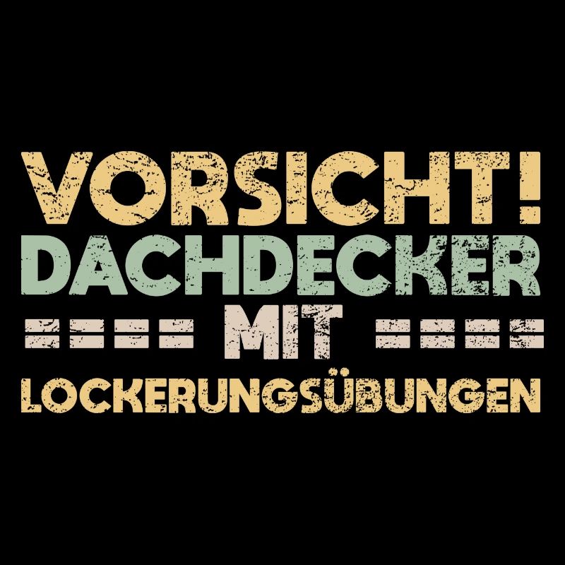 Vorsicht! Dachdecker Mit Lockerungsübungen