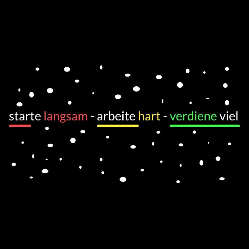 starte-arbeite hart-verdiene viel