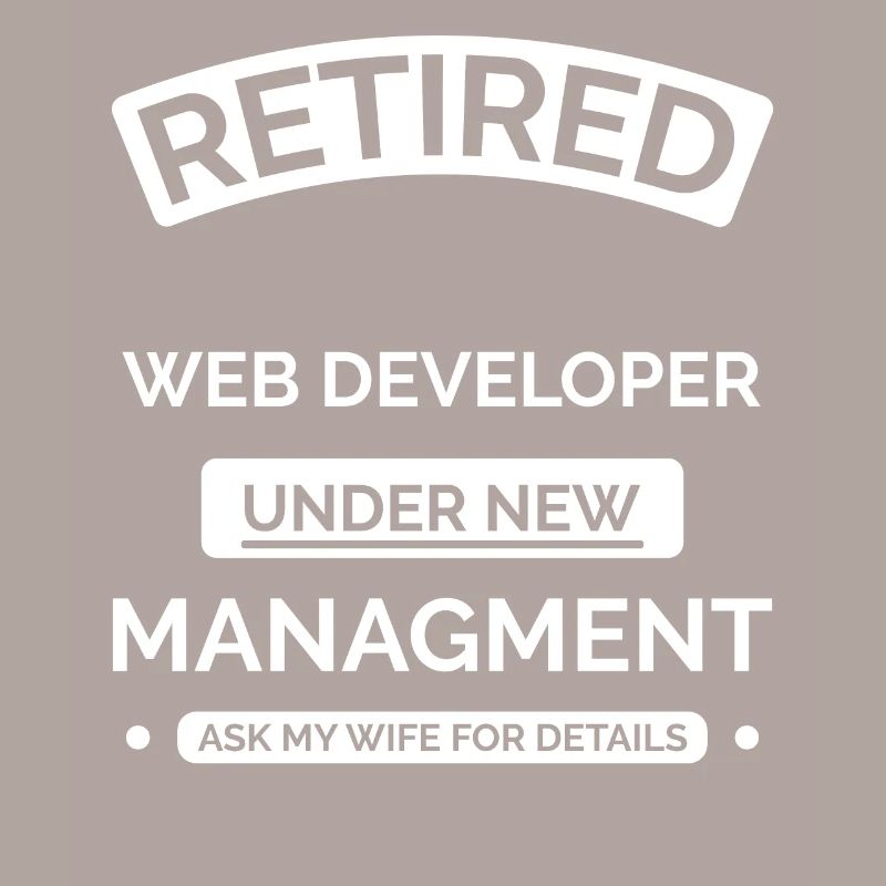 Retired Web Developer