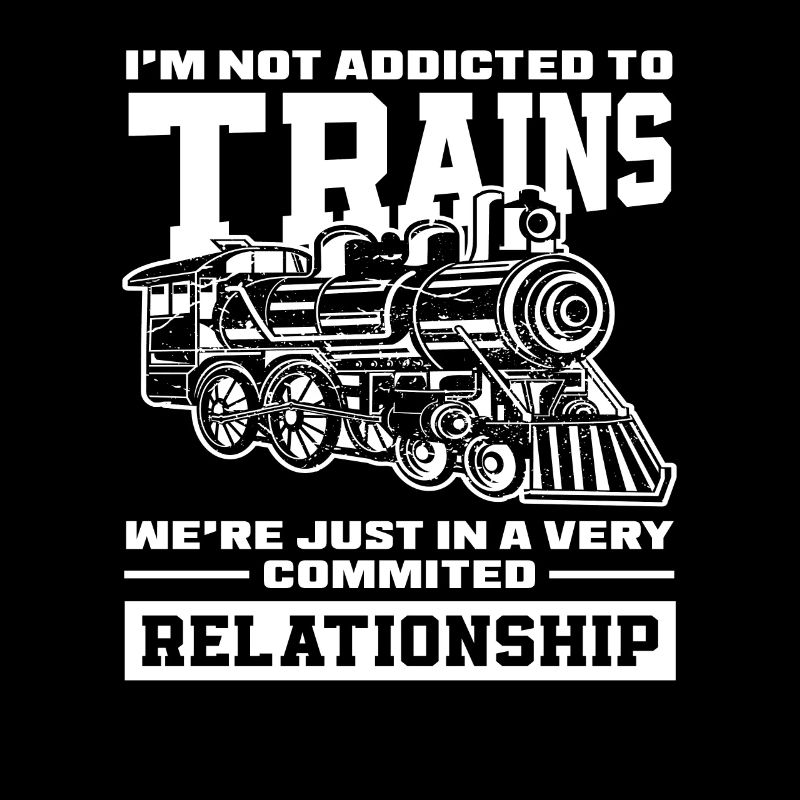Je ne suis pas accro aux trains, très dévoué
