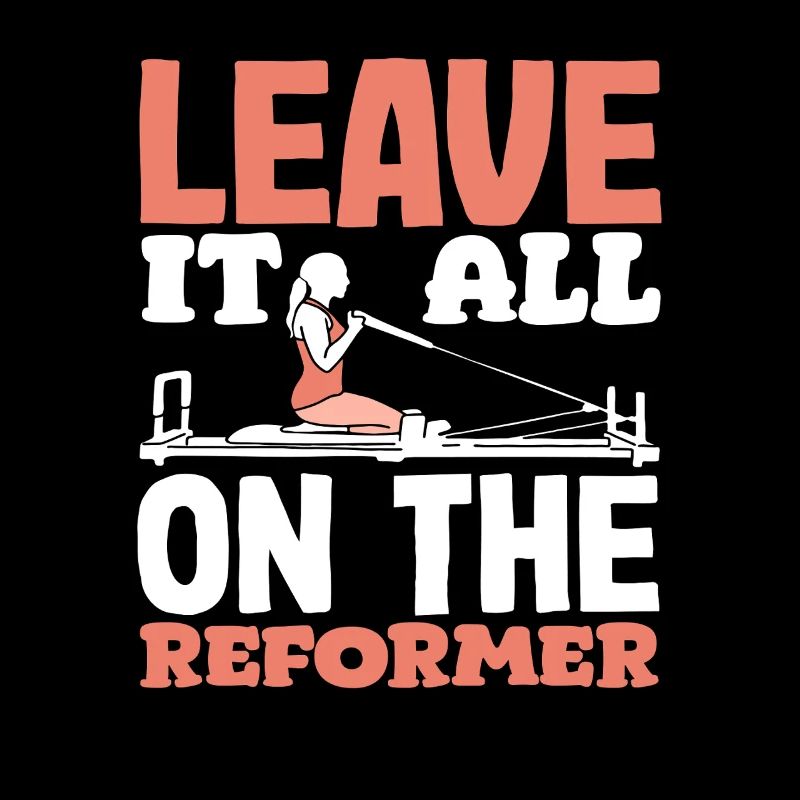 Pilates Leave Everything On The Reformer