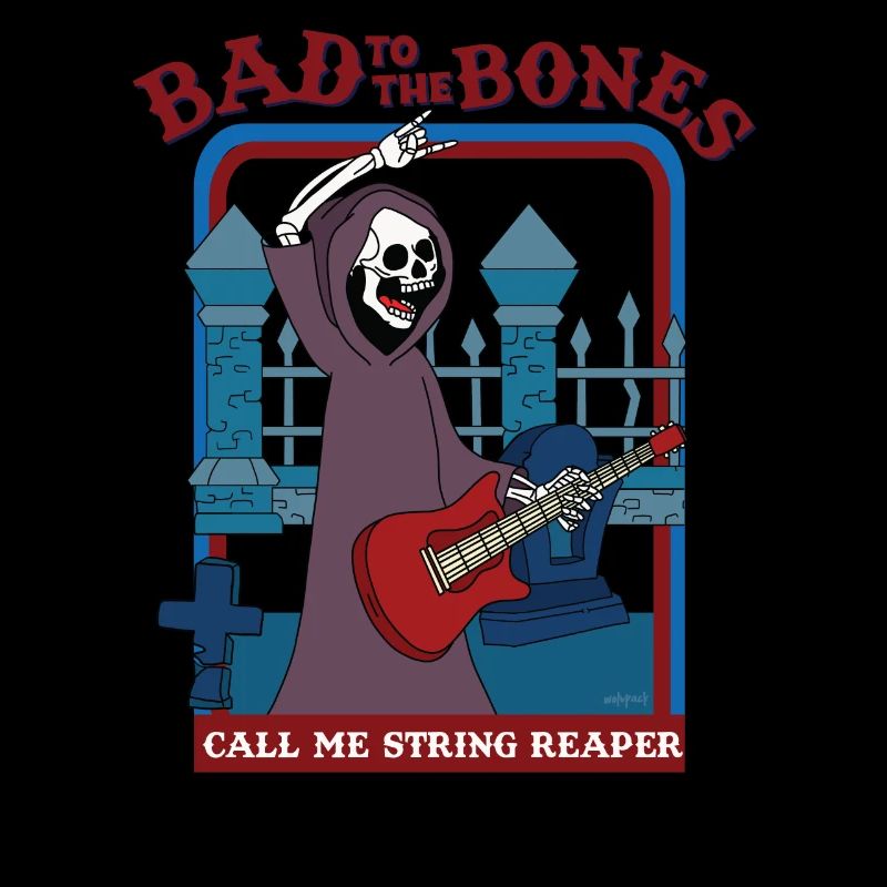 Bad To The Bones - Appelez-moi String Reaper