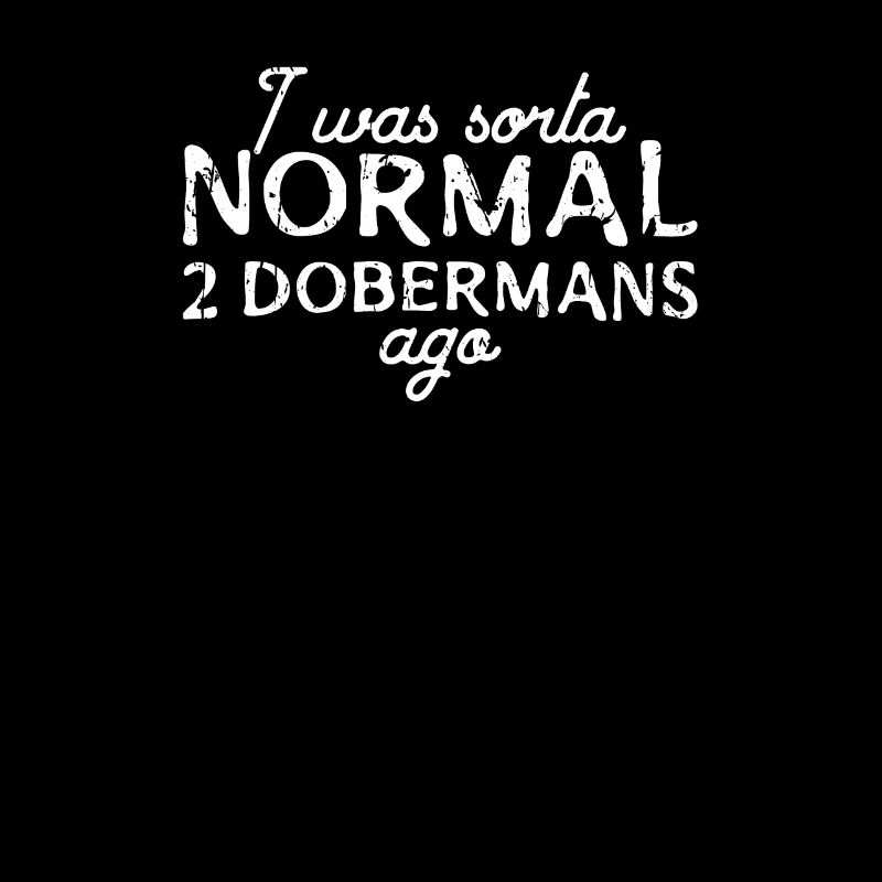 J’étais un peu normal il y a 2 dobermans - doberman