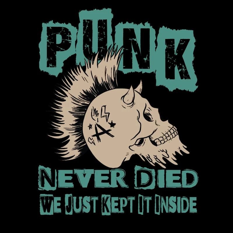 Punk Never Died We Just Kept It Inside - Gothique -