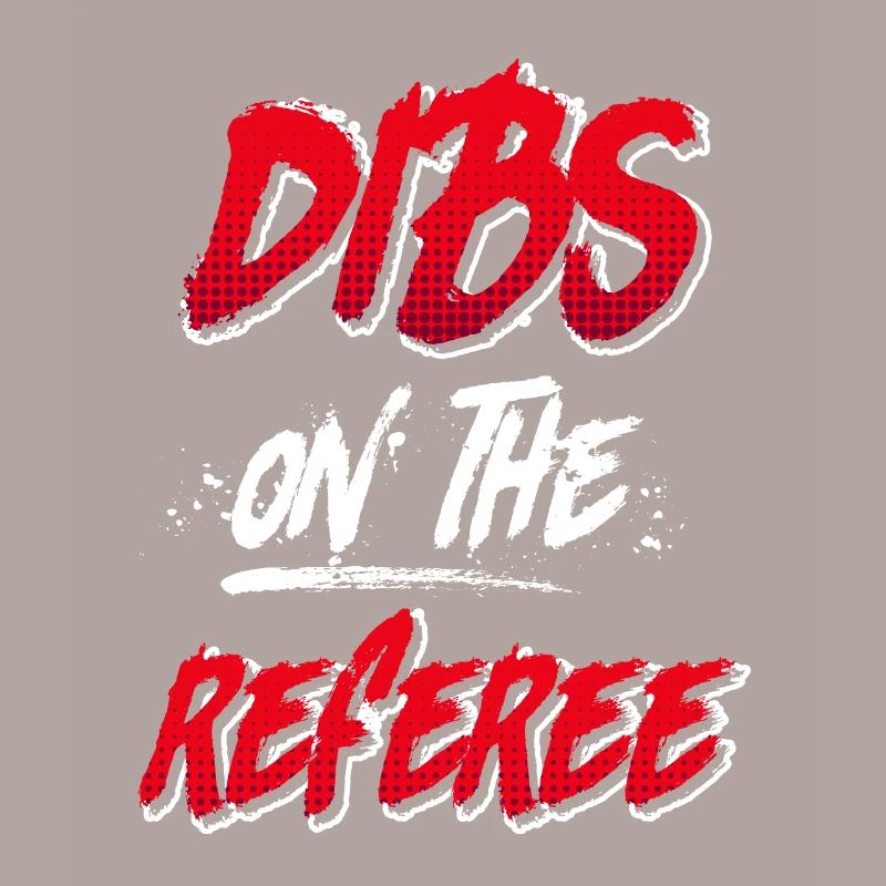 Dibs on the Referee Schiedsrichter